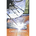 A Beginner's Guide to Welding for 2023: How to weld metal for beginners - Paperback