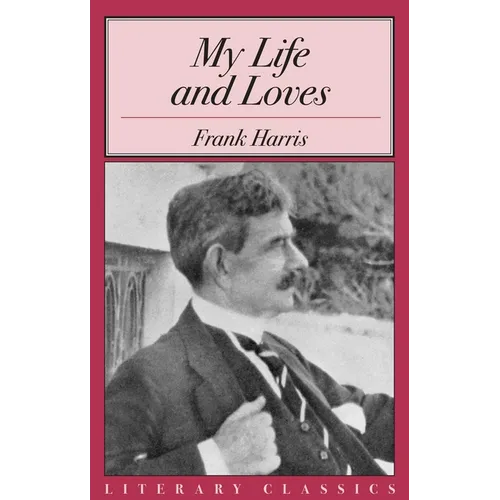 My Life and Loves - Paperback