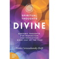 Spiritual Thoughts DIVINE: Esoteric Thoughts for Inspiration and Motivation Every Day of the Year - Paperback