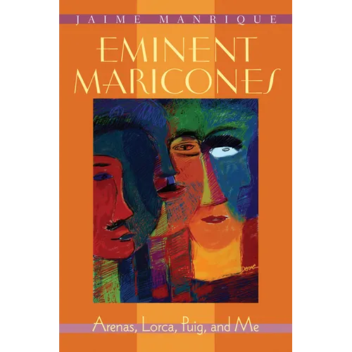 Eminent Maricones: Arenas, Lorca, Puig, and Me - Paperback