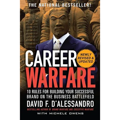 Career Warfare: 10 Rules for Building a Sucessful Personal Brand on the Business Battlefield - Paperback