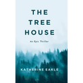 The Tree House: An Epic Thriller - Hardcover