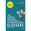 The Nurse′s Anatomy, Physiology and Pathophysiology Glossary: Over 2000 Essential Terms and Their Pronunciation - Paperback