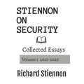 Stiennon On Security: Collected Essays Volume 1 - Paperback