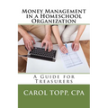 Money Management in a Homeschool Organization: A Guide for Treasurers - Paperback
