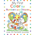 My First Color by Numbers and Shapes: Over 50 Fantastic Puzzles - Paperback