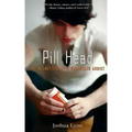 Pill Head: The Secret Life of a Painkiller Addict - Paperback