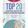 Top 20 Essential Skills for ArcGIS Experience Builder - Paperback