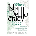 When Islam and Democracy Meet: Muslims in Europe and in the United States - Hardcover