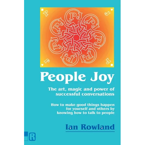 People Joy: The art, magic and power of successful conversations - Paperback