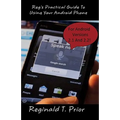 Reg's Practical Guide To Using Your Android Phone - Paperback