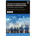 The Art of Intercultural Business Communication: A Competency-Based Approach - Paperback