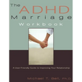 The ADHD Marriage Workbook: A User-Friendly Guide to Improving Your Relationship - Paperback