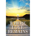 Where Love Remains - Paperback