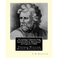 The teaching of Epictetus: being the Encheiridion of Epictetus; with selections from the 'Dissertations' and 'Fragments.' (1888). By: T. W. Rolle - Paperback