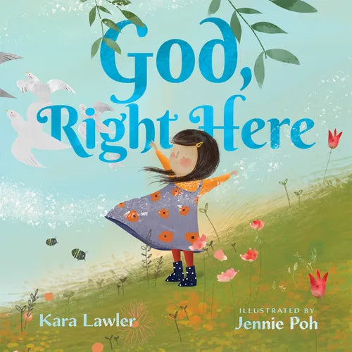 God, Right Here: Meeting God in the Changing Seasons - Hardcover