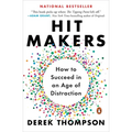 Hit Makers: How to Succeed in an Age of Distraction - Paperback