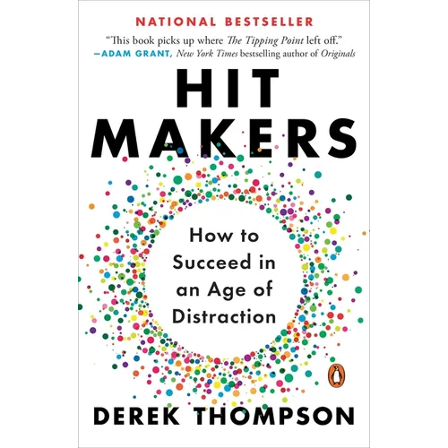 Hit Makers: How to Succeed in an Age of Distraction - Paperback