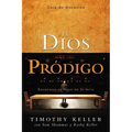 El Dios Pródigo, Guía de Discusión: Encuentra Tu Lugar En La Mesa = The Prodigal God Discussion Guide - Paperback