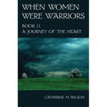 When Women Were Warriors Book II - Paperback