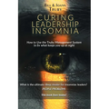 Curing Leadership Insomnia: How to Use the Truby Management System to Fix What Keeps You Up at Night - Paperback