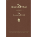 The History of al-Ṭabarī Vol. 16: The Community Divided: The Caliphate of ʿAlī I A.D. 656-657/A.H. 35-36 - Paperback