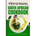 Traditional South African Cookbook: 50 Authentic Recipes from South Africa - Paperback