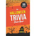 The Halloween Trivia Game Book: 100 Questions about the Holiday's History, Movies, and Pop Culture - Paperback
