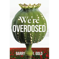We're Overdosed - Paperback