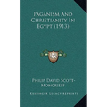 Paganism And Christianity In Egypt (1913) - Paperback