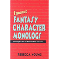 Famous Fantasy Character Monologs: Starring the Not-So-Wicked Witch and More - Paperback