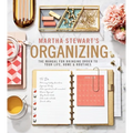 Martha Stewart's Organizing: The Manual for Bringing Order to Your Life, Home & Routines - Hardcover