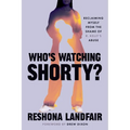 Who's Watching Shorty? - Paperback