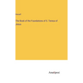The Book of the Foundations of S. Teresa of Jesus - Hardcover
