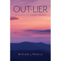 Out-Lier: In Search of Higher Truths - Paperback