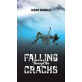Falling Through the Cracks - Hardcover