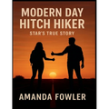 Modern Day Hitch Hiker Star's True Story - Paperback