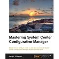 Mastering System Center Configuration Manager - Paperback