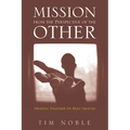 Mission from the Perspective of the Other: Drawing Together on Holy Ground - Paperback