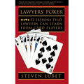 Lawyers' Poker: 52 Lessons That Lawyers Can Learn from Card Players - Paperback