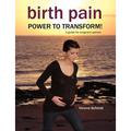 Birth Pain: Power to Transform! - Paperback