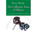 The Collective Voice of Silence: A Critical Study of "La Greve Des Battu" - Paperback
