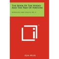 The Book Of The Nodes And The Part Of Fortune: Astrology And Health, No. 4 - Paperback
