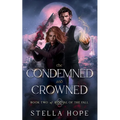 The Condemned and Crowned - Paperback