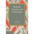 Bismarck: Gedanken Und Erinnerungen - Paperback