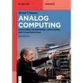 Analog Computing: Development, Programming, Applications, and Future Directions - Paperback