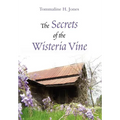 The Secrets of the Wisteria Vine - Hardcover