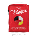 The Medicine Chest: A Physician's Journey Towards Reconciliation - Paperback