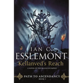 Kellanved's Reach: Path to Ascendancy, Book 3 (a Novel of the Malazan Empire) - Paperback