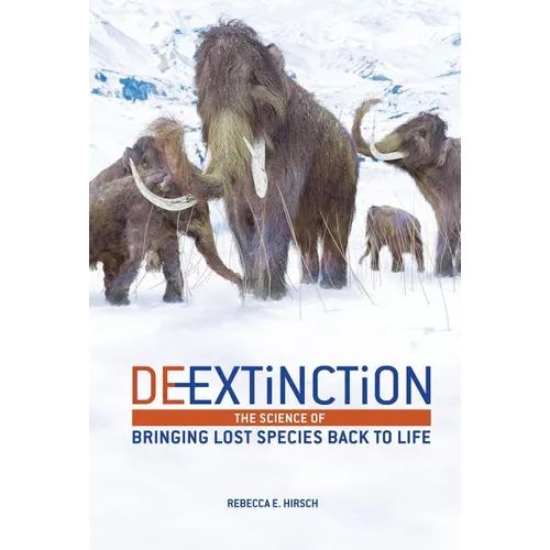 De-Extinction: The Science of Bringing Lost Species Back to Life - Library Binding
